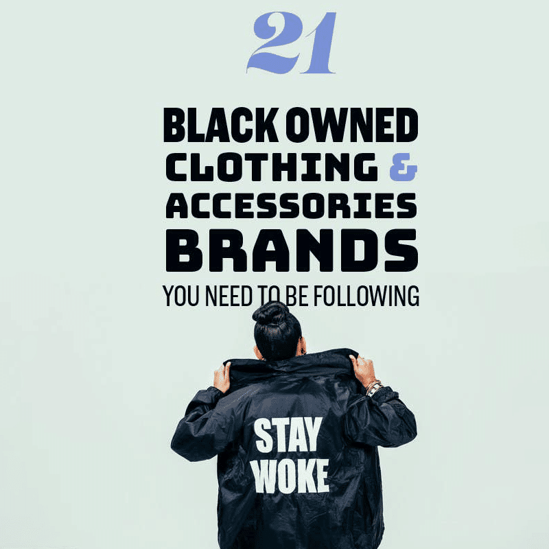 21 Black Owned Clothing And Accessories Brands You Need To Be Following HGC Apparel